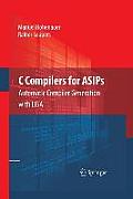 C Compilers for Asips: Automatic Compiler Generation with Lisa