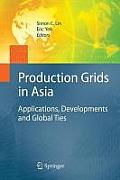 Production Grids in Asia: Applications, Developments and Global Ties