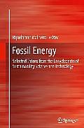Fossil Energy: Selected Entries from the Encyclopedia of Sustainability Science and Technology