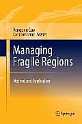 Managing Fragile Regions: Method and Application
