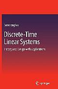 Discrete-Time Linear Systems: Theory and Design with Applications