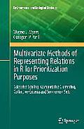 Multivariate Methods of Representing Relations in R for Prioritization Purposes: Selective Scaling, Comparative Clustering, Collective Criteria and Se