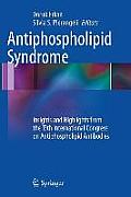 Antiphospholipid Syndrome: Insights and Highlights from the 13th International Congress on Antiphospholipid Antibodies
