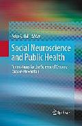 Social Neuroscience and Public Health: Foundations for the Science of Chronic Disease Prevention