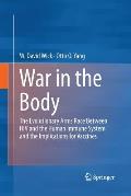War in the Body: The Evolutionary Arms Race Between HIV and the Human Immune System and the Implications for Vaccines