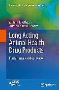 Long Acting Animal Health Drug Products: Fundamentals and Applications