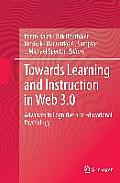 Towards Learning and Instruction in Web 3.0: Advances in Cognitive and Educational Psychology