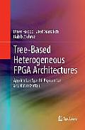 Tree-Based Heterogeneous FPGA Architectures: Application Specific Exploration and Optimization