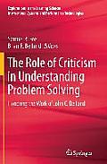 The Role of Criticism in Understanding Problem Solving: Honoring the Work of John C. Belland
