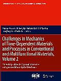 Challenges in Mechanics of Time-Dependent Materials and Processes in Conventional and Multifunctional Materials, Volume 2: Proceedings of the 2012 Ann