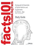 Studyguide for Essentials of Sports Nutrition and Supplements by Antonio, Jose