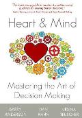 Heart & Mind Mastering the Art of Decision Making
