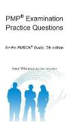 Pmpr Examination Practice Questions for the the Pmbokr Guide 5th Edition
