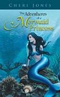 The Adventures of a Mermaid Princess