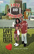 Love and Football: Love Never Fails I Corinthians 13:8