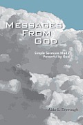Messages from God: Simple Sermons Made Powerful by God