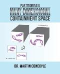 Partitioning a Many-Dimensional Containment Space