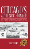 Chicago's Authentic Founder: Jean Baptiste Point Dusable or Haitian Secret Agent in the Old Northwest Outpost 1745-1818