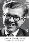 A Great Man of Science: An Appraisal of the Works of Fred Hoyle