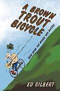 A Brown Trout Bicycle: Once Upon the Woods and Waters