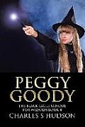 Peggy Goody: The Black Eagle School for Wizards Book 4