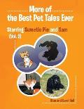 More Of... the Best Pet Tales Ever: Starring Sweetie Pie and Sam (Vol. 2)