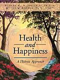 Health and Happiness: A Holistic Approach
