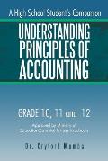 Understanding Principles of Accounting: A High School Student's Companion.