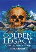 Golden Legacy: A Jacsen Kidd Adventure/Mystery