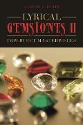 Lyrical Gemstones II: Imperfect Masterpieces