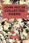 John Hulse Collected Poems (1985-2015): Volume 3