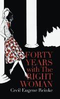 Forty Years with the Right Woman: A Memoir
