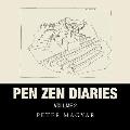 Pen Zen Diaries: Volume Two