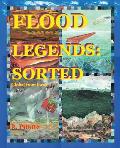 Flood Legends: Sorted: Global from Local and Some Evidence for Each