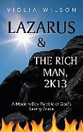 Lazarus and the Rich Man, 2k13: A Modern Day Parable of God's Saving Grace