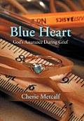 Blue Heart: God's Assurance During Grief