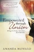 Empowered Through Union: Walking Out Destiny in the Embrace of Love and Grace