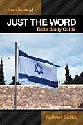 Just the Word-Israel Series 1.0: Bible Study Guide