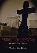 Prince of Vodou: Breaking the Chains