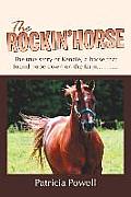 The Rockin' Horse: The true story of Kenzie, a horse that found hope down on the farm...........