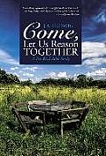 Come, Let Us Reason Together: A Ten-Week Bible Study