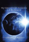 The History of God's Interaction with His Creation