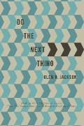 Do the Next Thing: A Manual on Dealing with the Fear of Cancer