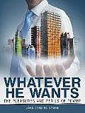 Whatever He Wants: The Pleasures and Perils of Power