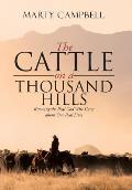 The Cattle on a Thousand Hills: Knowing the Real God Who Cares about Our Real Lives