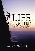 Life Unlimited: Overcoming Obstacles on Your Path to Abundant Life