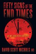 Fifty Signs of the End Times: Are We Living in the Last Days?