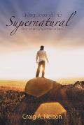 Living Beyond the Supernatural: Anointed and Empowered to Serve