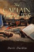 The Captain Takes a Wife: The Captain Chronicles, 1875