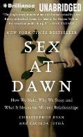 Sex at Dawn How We Mate Why We Stray & What It Means for Modern Relationships